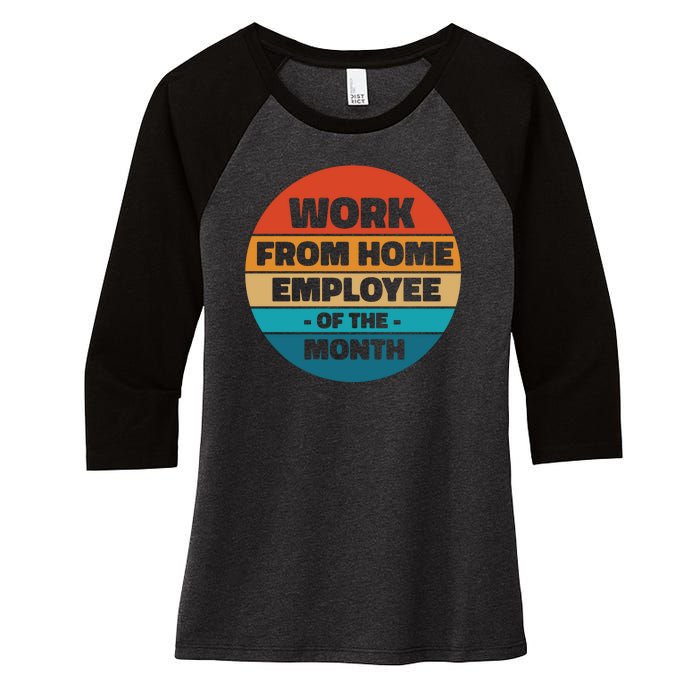 Work From Home Employee Of The Month Retro Women's Tri-Blend 3/4-Sleeve Raglan Shirt