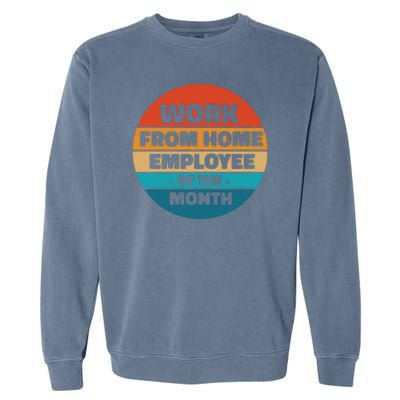 Work From Home Employee Of The Month Retro Garment-Dyed Sweatshirt