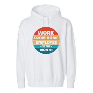 Work From Home Employee Of The Month Retro Garment-Dyed Fleece Hoodie