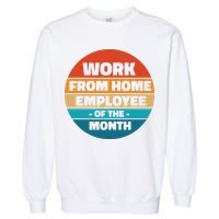 Work From Home Employee Of The Month Retro Garment-Dyed Sweatshirt
