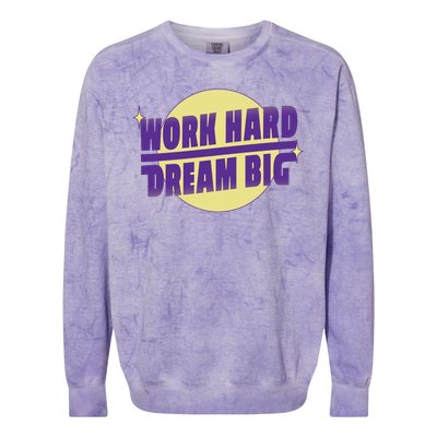 Work Hard Dream Big Colorblast Crewneck Sweatshirt