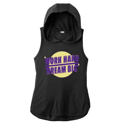 Work Hard Dream Big Ladies PosiCharge Tri-Blend Wicking Draft Hoodie Tank