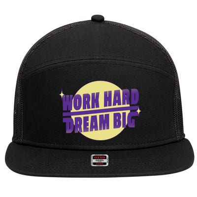 Work Hard Dream Big 7 Panel Mesh Trucker Snapback Hat