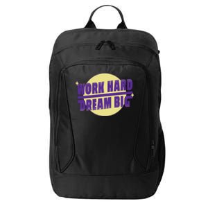 Work Hard Dream Big City Backpack