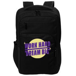 Work Hard Dream Big Impact Tech Backpack