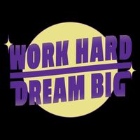 Work Hard Dream Big Backpack