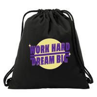 Work Hard Dream Big Drawstring Bag