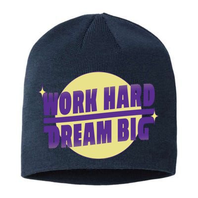 Work Hard Dream Big Sustainable Beanie