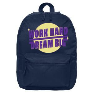 Work Hard Dream Big 16 in Basic Backpack