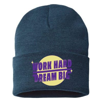 Work Hard Dream Big Sustainable Knit Beanie