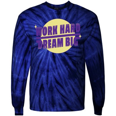 Work Hard Dream Big Tie-Dye Long Sleeve Shirt