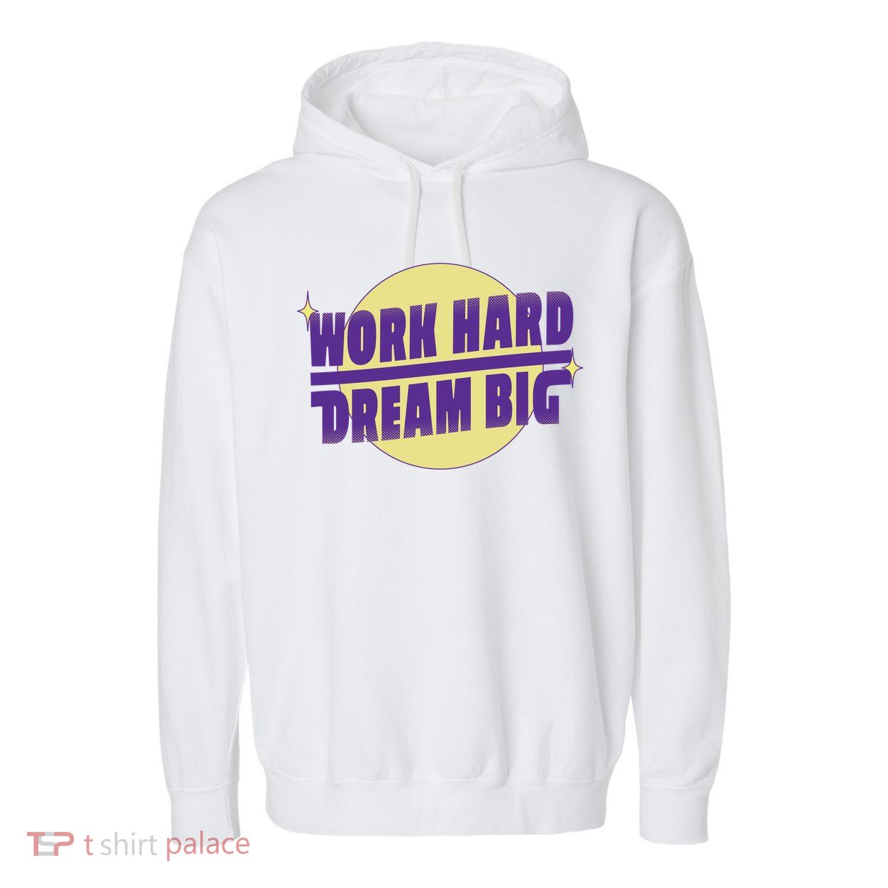 Work Hard Dream Big Garment-Dyed Fleece Hoodie