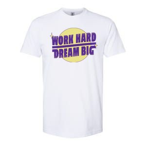 Work Hard Dream Big Softstyle CVC T-Shirt