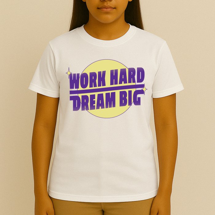 Work Hard Dream Big T-Shirt