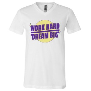 Work Hard Dream Big V-Neck T-Shirt