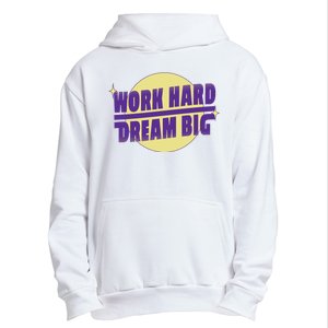 Work Hard Dream Big Urban Pullover Hoodie