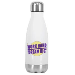 Work Hard Dream Big Stainless Steel Insulated Water Bottle