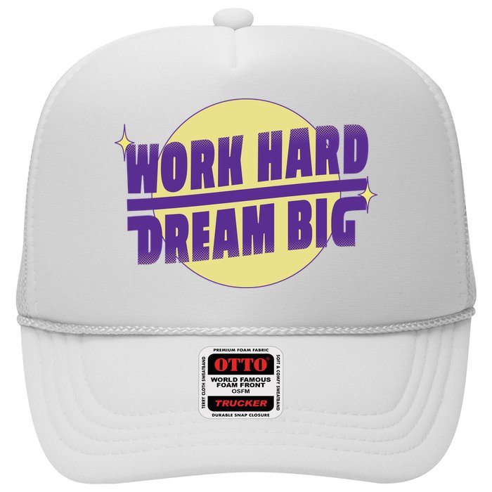 Work Hard Dream Big Trucker Hat