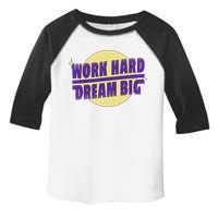Work Hard Dream Big Toddler Fine Jersey T-Shirt
