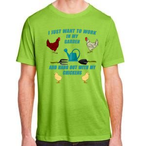 Work In My Garden Hang Out With My Chickens Adult ChromaSoft Performance T-Shirt