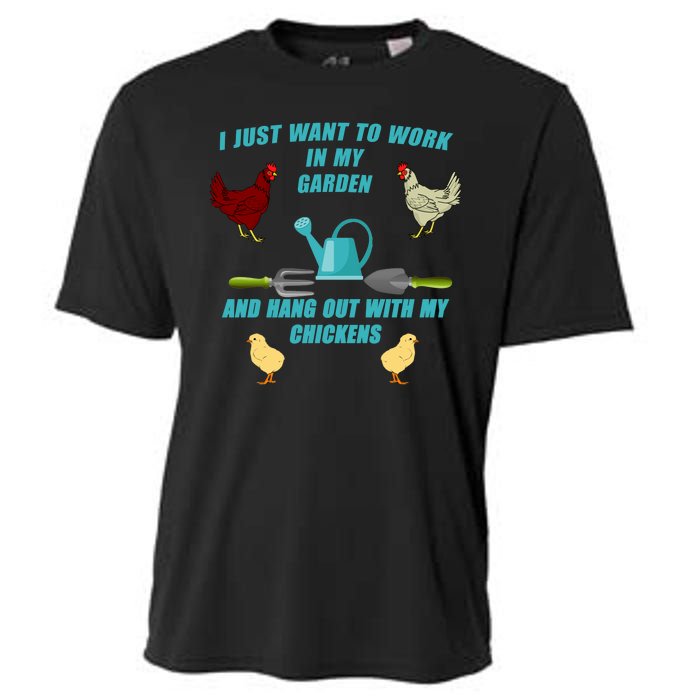 Work In My Garden Hang Out With My Chickens Cooling Performance Crew T-Shirt