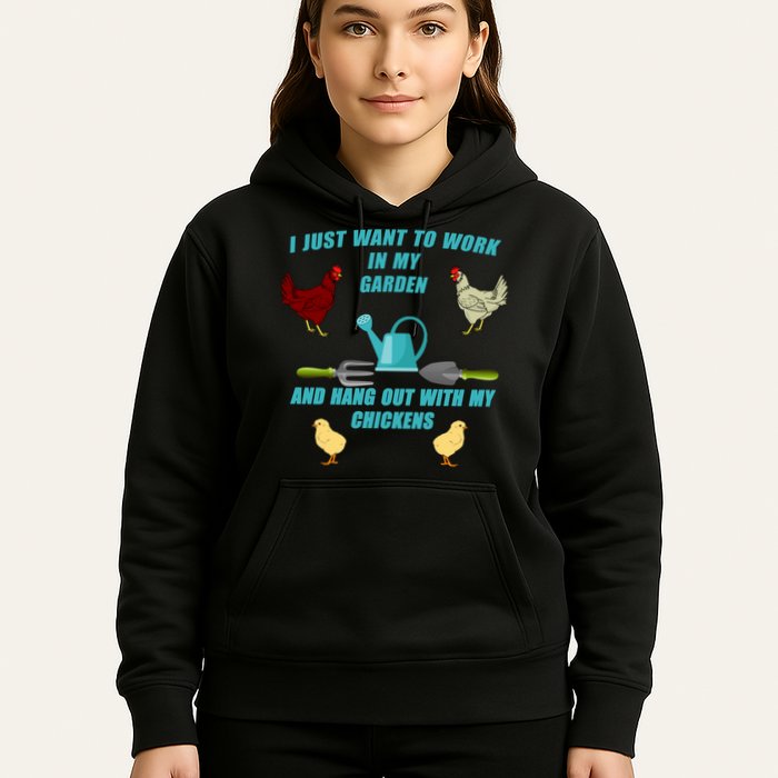 Work In My Garden Hang Out With My Chickens Hoodie