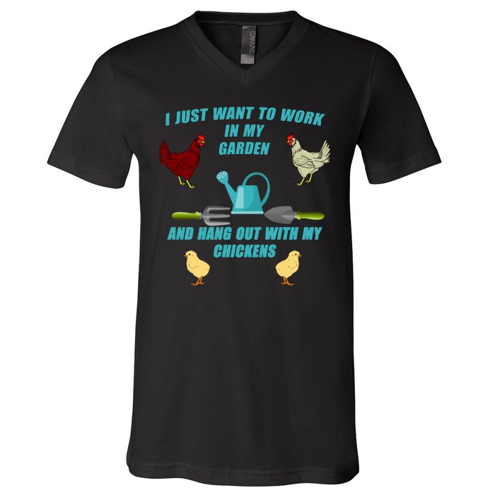 Work In My Garden Hang Out With My Chickens V-Neck T-Shirt