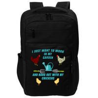 Work In My Garden Hang Out With My Chickens Impact Tech Backpack