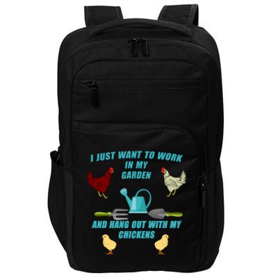 Work In My Garden Hang Out With My Chickens Impact Tech Backpack