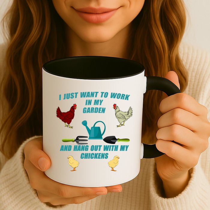Work In My Garden Hang Out With My Chickens Mug