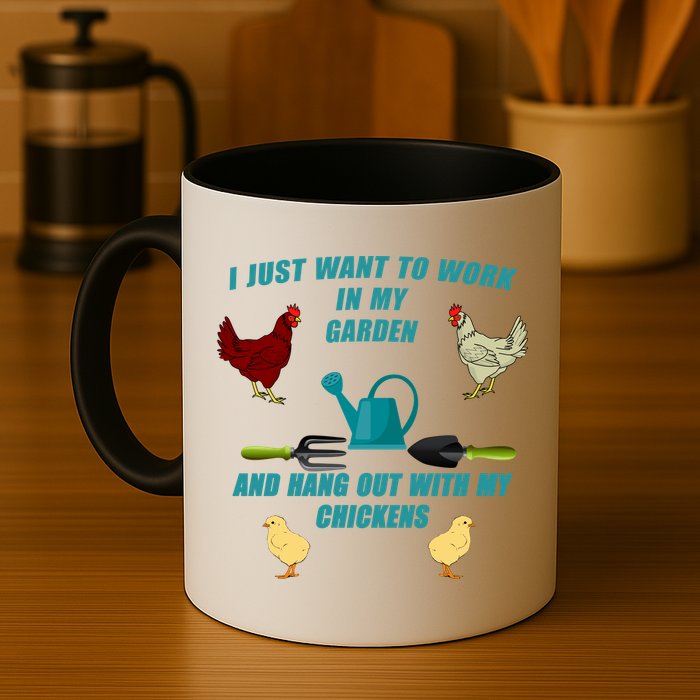Work In My Garden Hang Out With My Chickens Mug