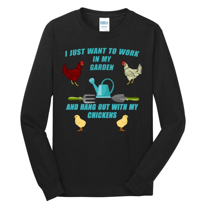 Work In My Garden Hang Out With My Chickens Tall Long Sleeve T-Shirt