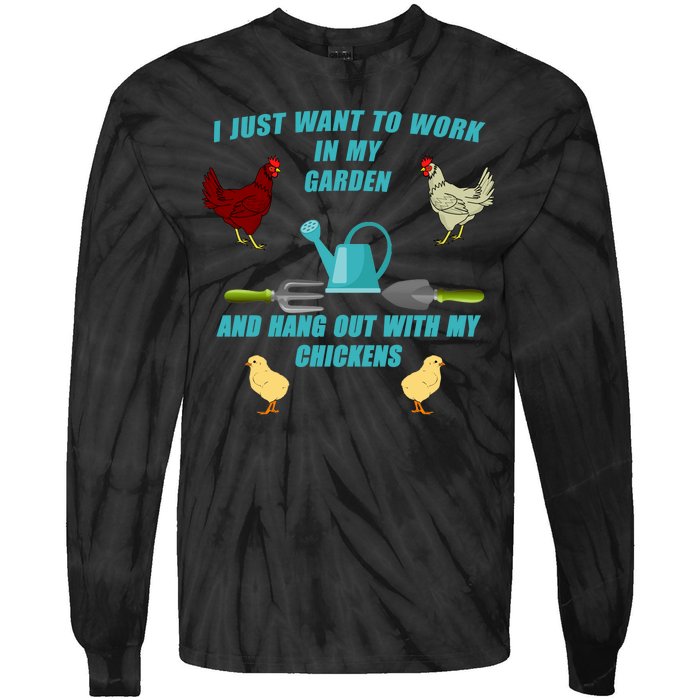 Work In My Garden Hang Out With My Chickens Tie-Dye Long Sleeve Shirt