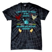 Work In My Garden Hang Out With My Chickens Tie-Dye T-Shirt