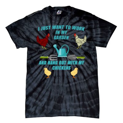 Work In My Garden Hang Out With My Chickens Tie-Dye T-Shirt