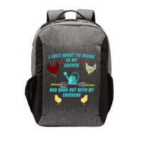 Work In My Garden Hang Out With My Chickens Vector Backpack