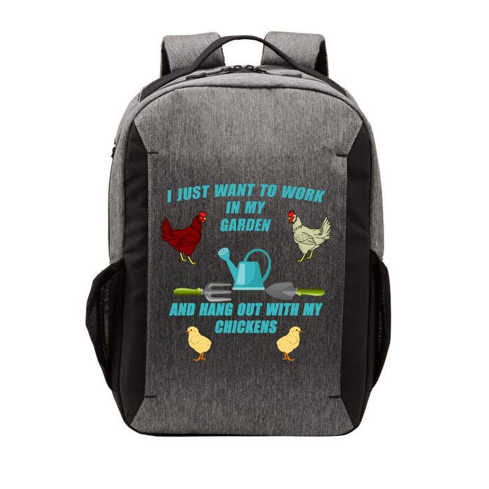 Work In My Garden Hang Out With My Chickens Vector Backpack