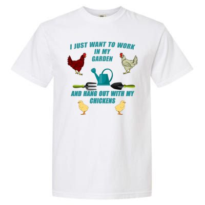 Work In My Garden Hang Out With My Chickens Garment-Dyed Heavyweight T-Shirt