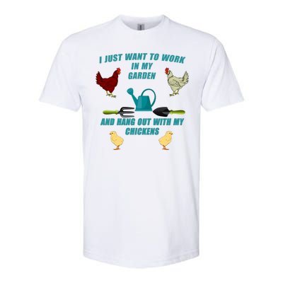 Work In My Garden Hang Out With My Chickens Softstyle CVC T-Shirt