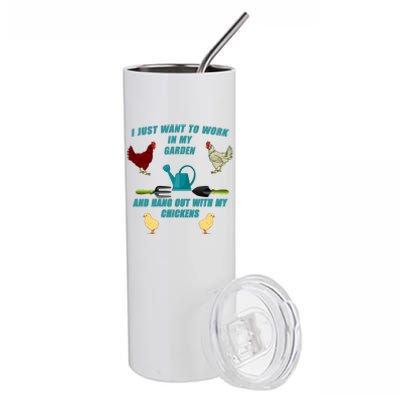 Work In My Garden Hang Out With My Chickens Stainless Steel Tumbler