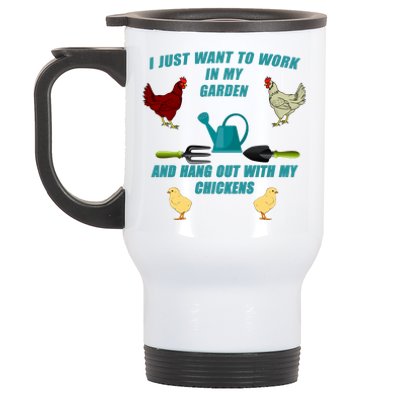 Work In My Garden Hang Out With My Chickens Stainless Steel Travel Mug