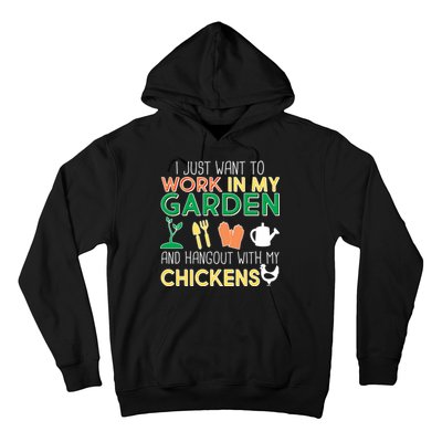 Work In My Garden Hangout With My Chickens Hoodie