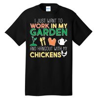 Work In My Garden Hangout With My Chickens Tall T-Shirt