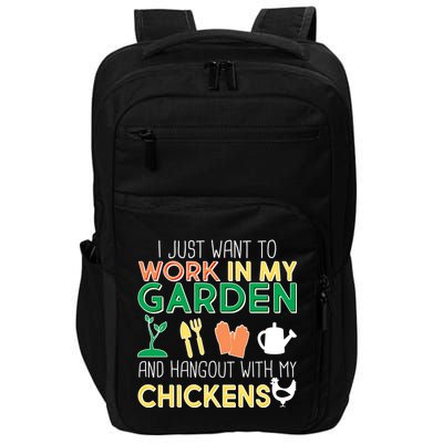 Work In My Garden Hangout With My Chickens Impact Tech Backpack