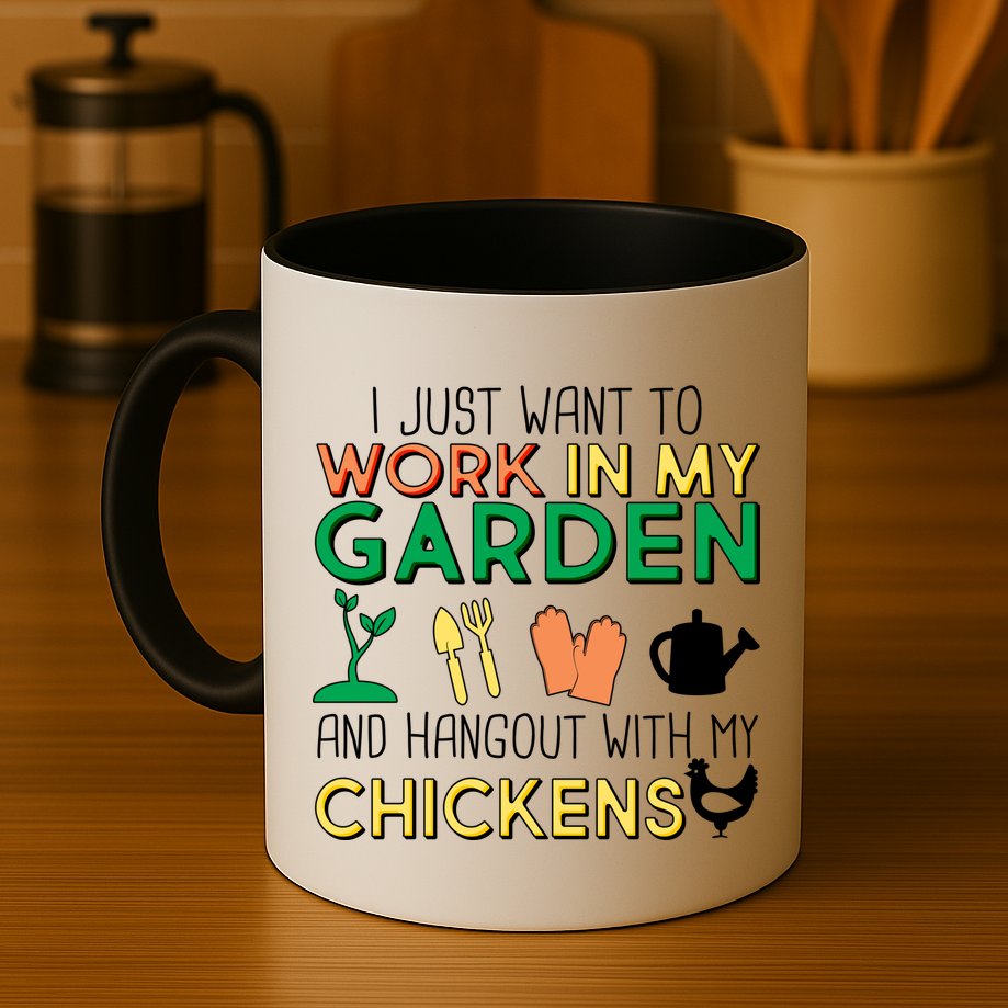 Work In My Garden Hangout With My Chickens Mug