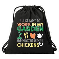 Work In My Garden Hangout With My Chickens Drawstring Bag