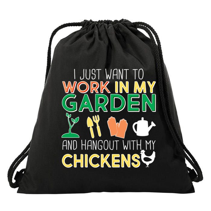 Work In My Garden Hangout With My Chickens Drawstring Bag