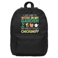 Work In My Garden Hangout With My Chickens 16 in Basic Backpack
