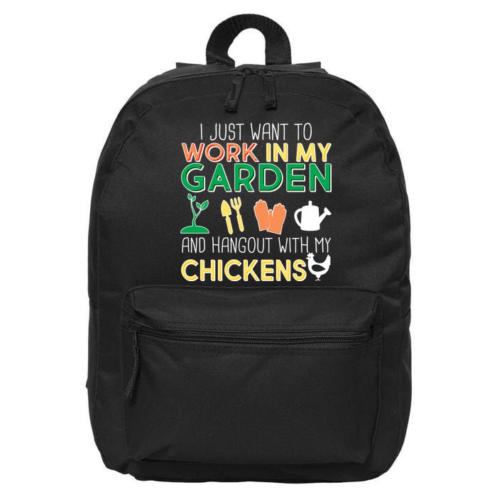 Work In My Garden Hangout With My Chickens 16 in Basic Backpack