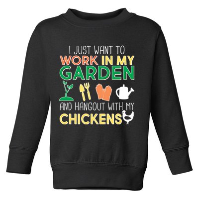 Work In My Garden Hangout With My Chickens Toddler Sweatshirt